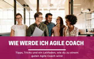 In diesem Blogbeitrag teilen wir 20 konkrete tipps mit dir, wie du Agile Coach bist.